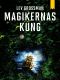 [The Magicians 02] • Magikernas kung